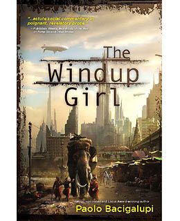 The Windup Girl — Paolo Bacigalupi