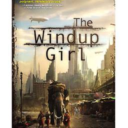 The Windup Girl — Paolo Bacigalupi